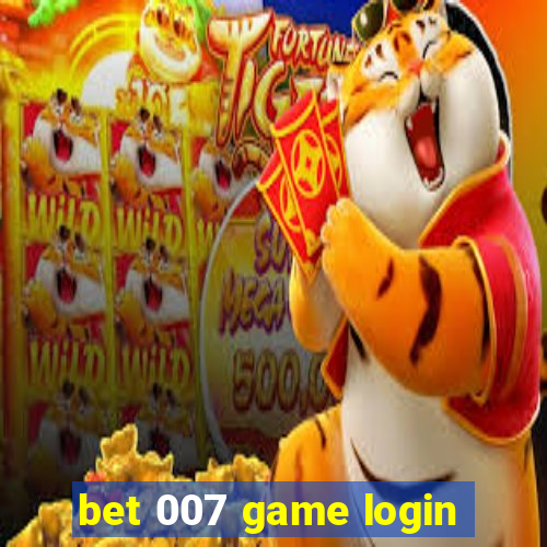 bet 007 game login